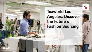 Texworld洛杉矶纺织服装展今日开幕 首次联合家居纺织品采购展