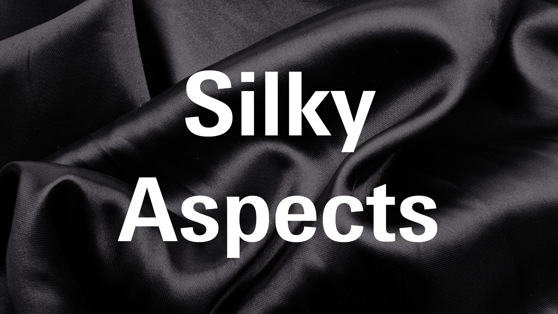 TexworldNYCabout-section6-silkyaspects